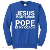 Jesus Is My Savior Pope Is My Coach Sweatshirt thumb 0