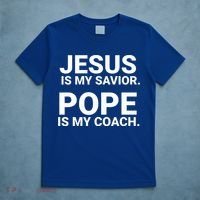 Jesus Is My Savior Pope Is My Coach T-Shirt thumb 5