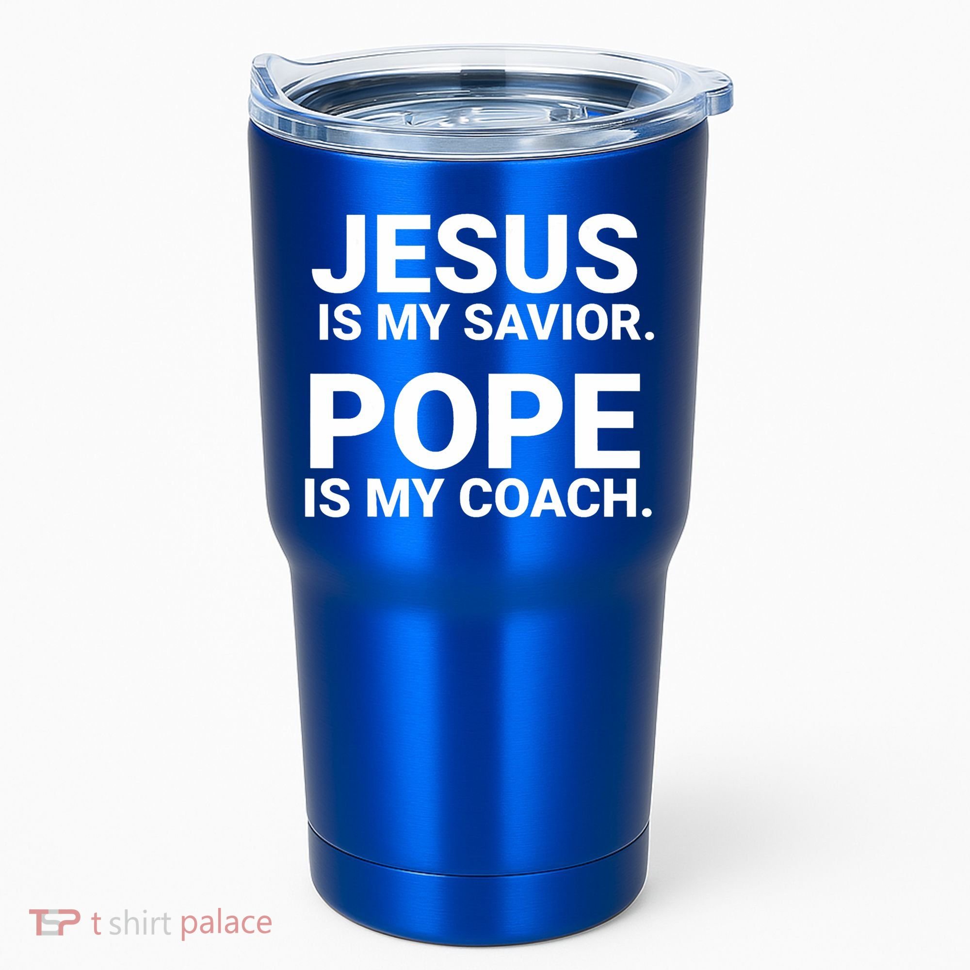 Jesus Is My Savior Pope Is My Coach Tumbler