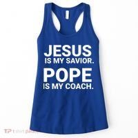 Jesus Is My Savior Pope Is My Coach Women's Tank Top thumb 0