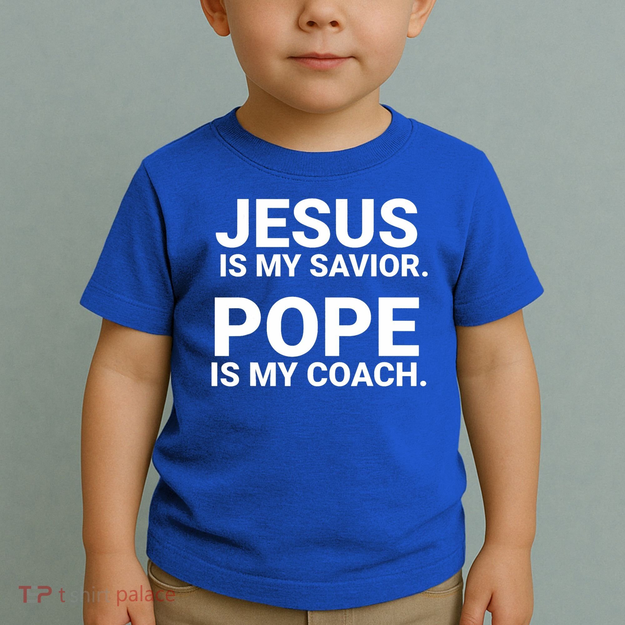 Jesus Is My Savior Pope Is My Coach Toddler T-Shirt