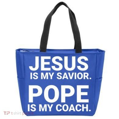 Jesus Is My Savior Pope Is My Coach Tote Bag