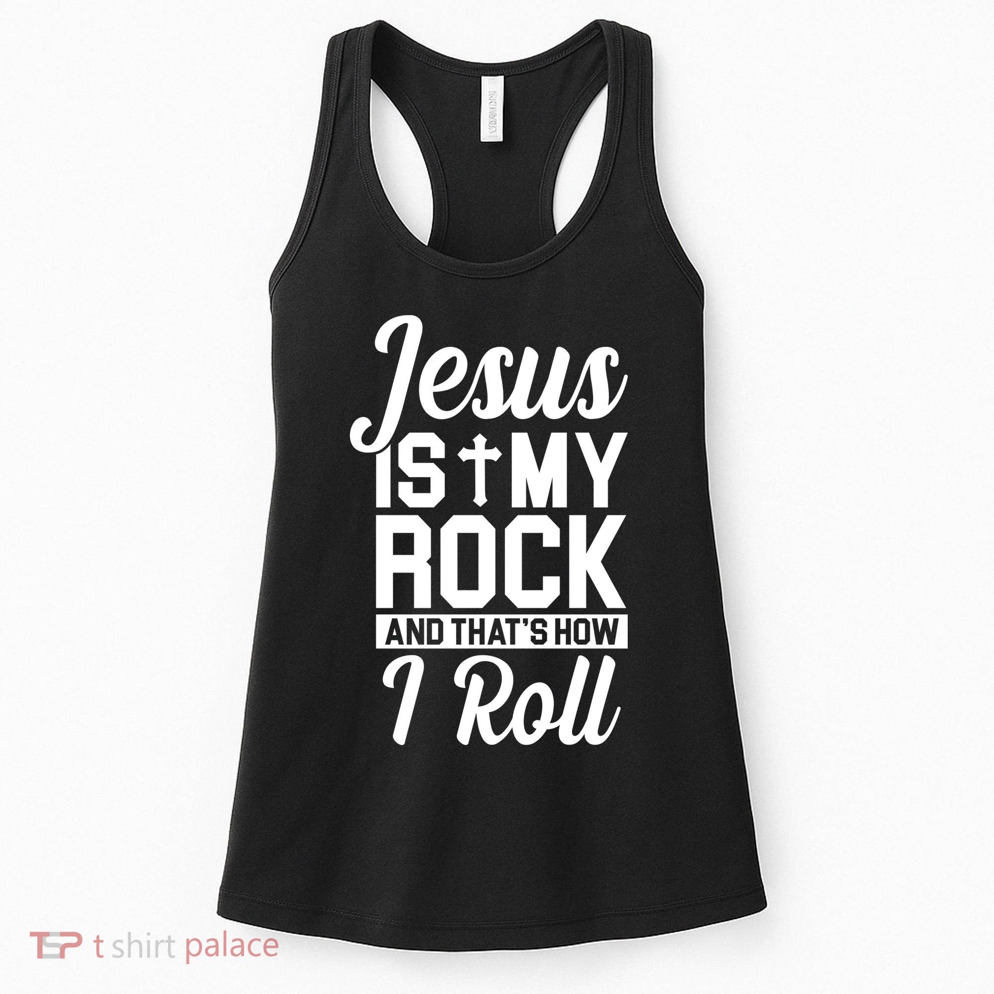 Jesus Is My Rock And That's How I Roll Women's Tank Top