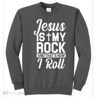 Jesus Is My Rock And That's How I Roll Sweatshirt thumb 0