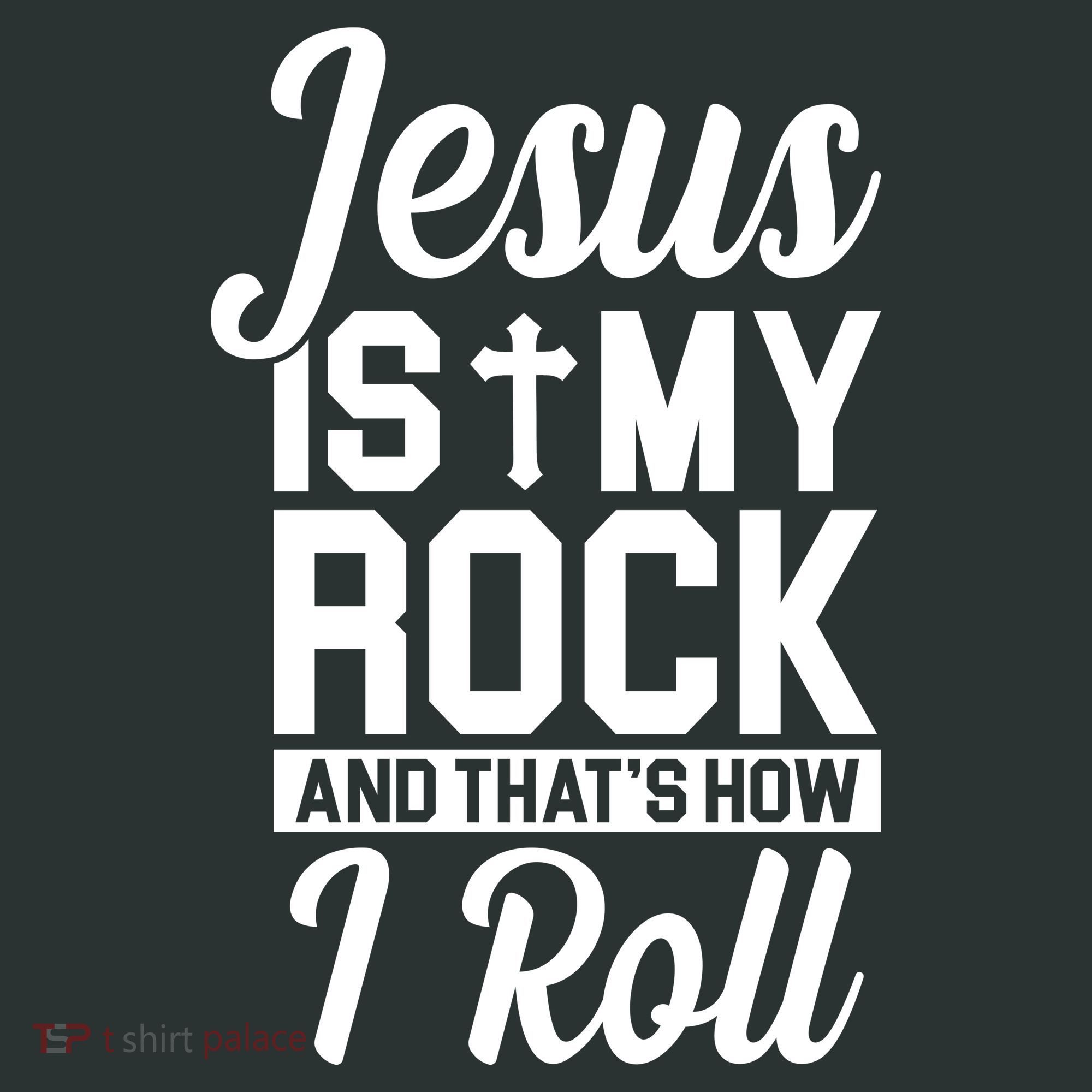 Jesus Is My Rock And That's How I Roll Sweatshirt