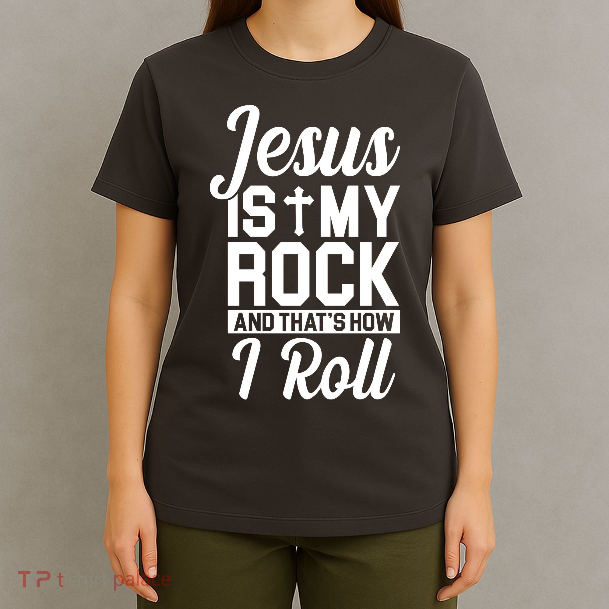 Jesus Is My Rock And That's How I Roll T-Shirt