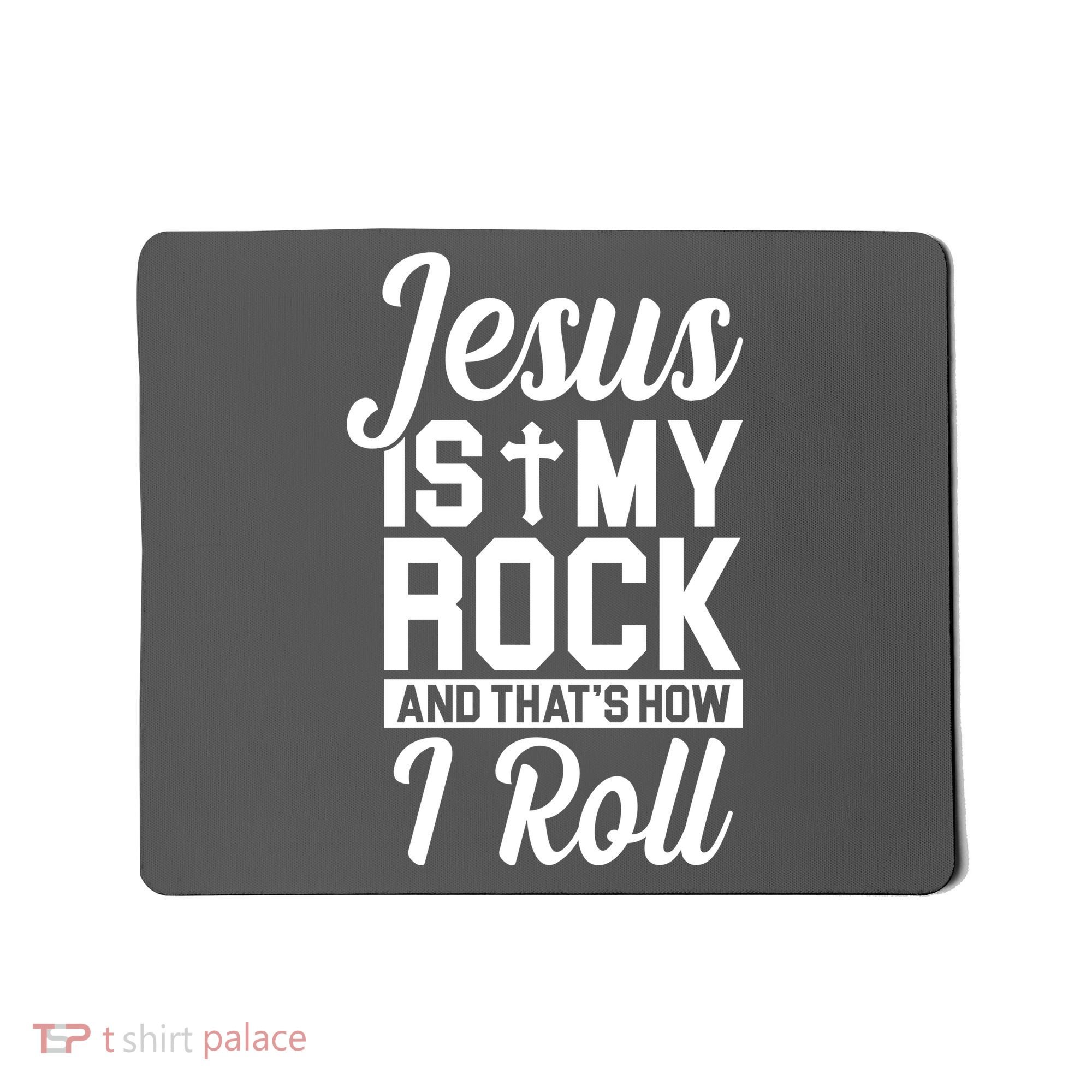 Jesus Is My Rock And That's How I Roll Mousepad