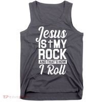 Jesus Is My Rock And That's How I Roll Tank Top thumb 0