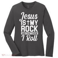 Jesus Is My Rock And That's How I Roll Women's Long Sleeve Shirt thumb 0