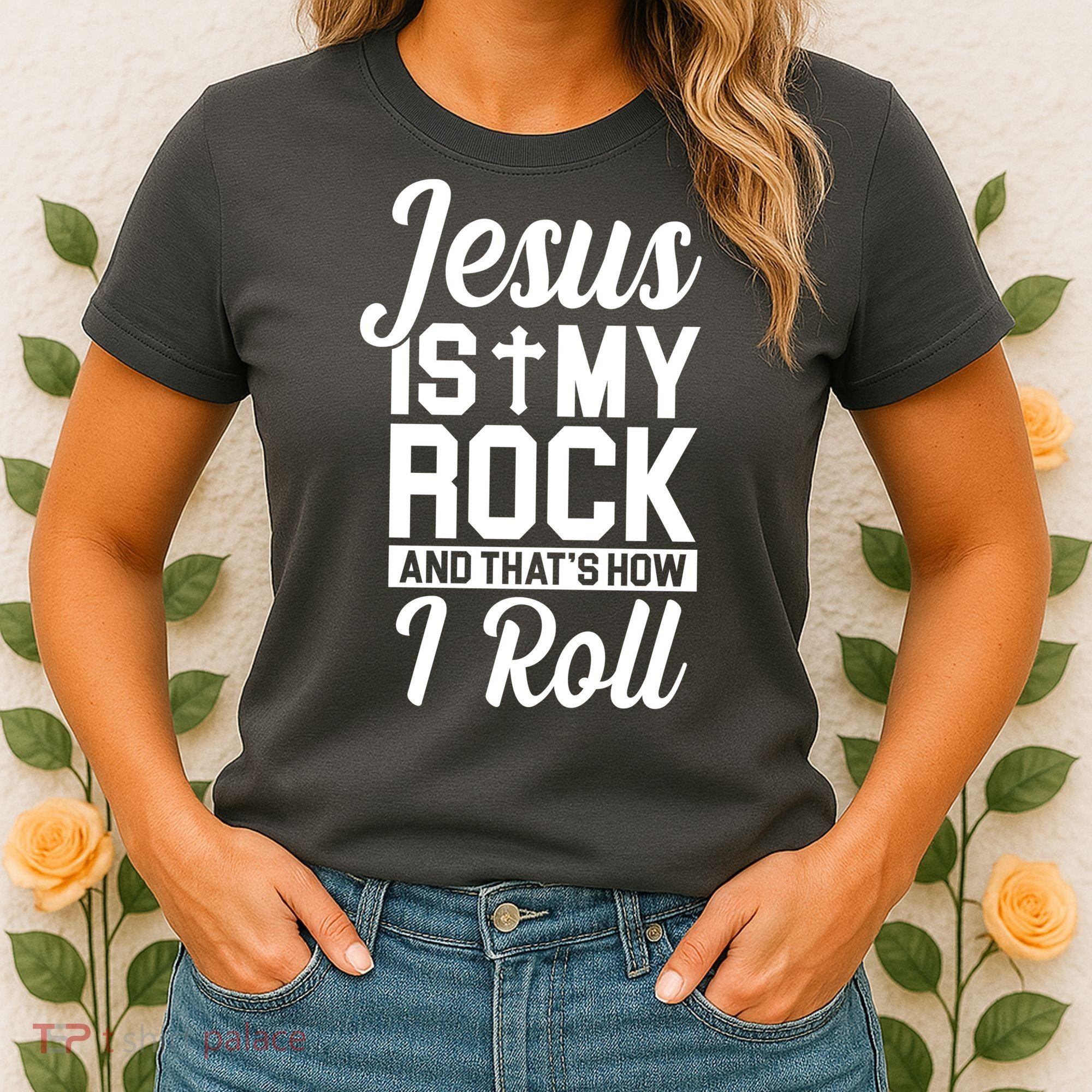 Jesus Is My Rock And That's How I Roll Women's T-Shirt
