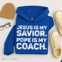 Jesus Is My Savior Pope Is My Coach Religious Quote Hoodie thumb 4