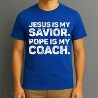 Jesus Is My Savior Pope Is My Coach Religious Quote T-Shirt thumb 3