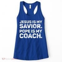 Jesus Is My Savior Pope Is My Coach Religious Quote Women's Tank Top thumb 0