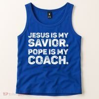 Jesus Is My Savior Pope Is My Coach Religious Quote Tank Top thumb 2