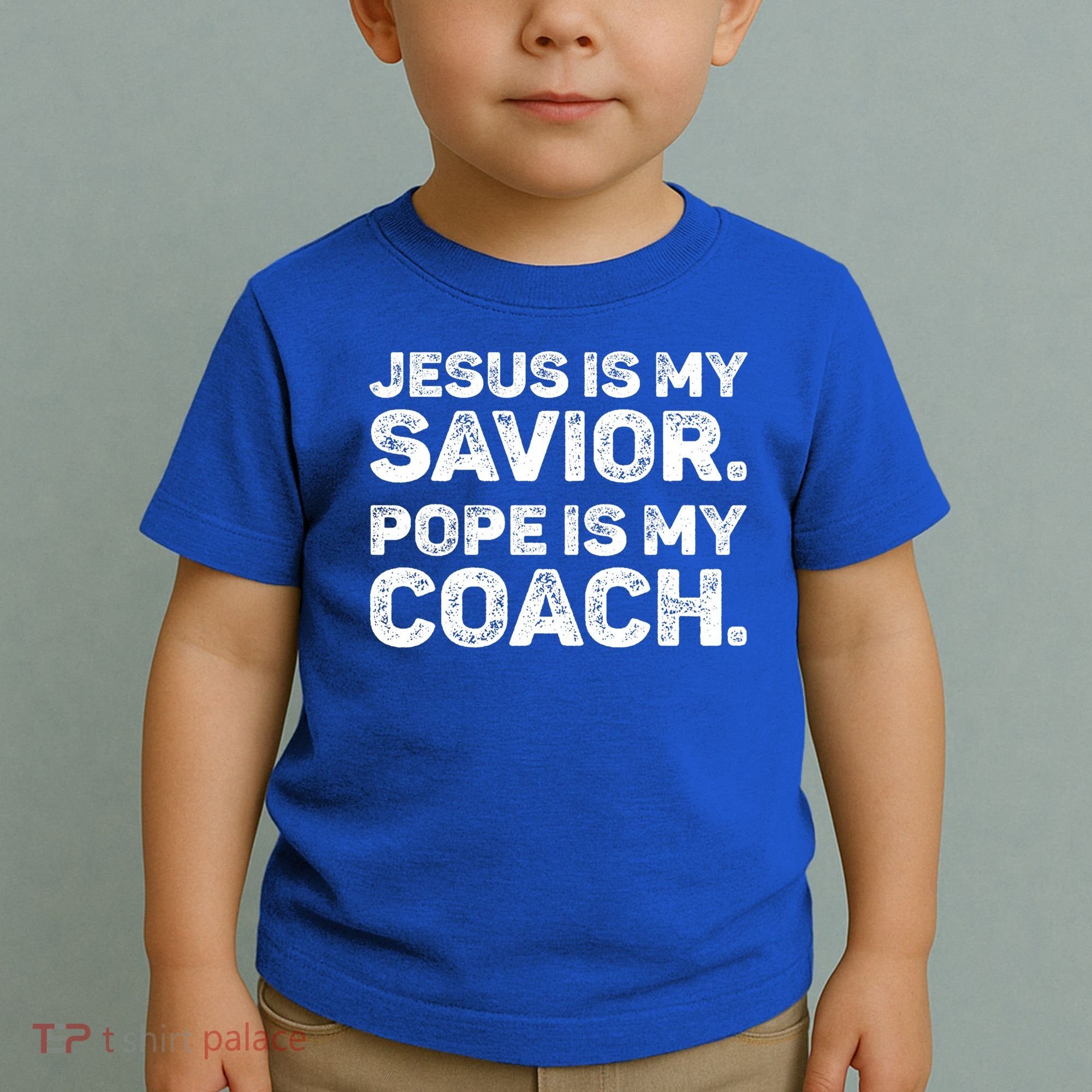Jesus Is My Savior Pope Is My Coach Religious Quote Toddler T-Shirt