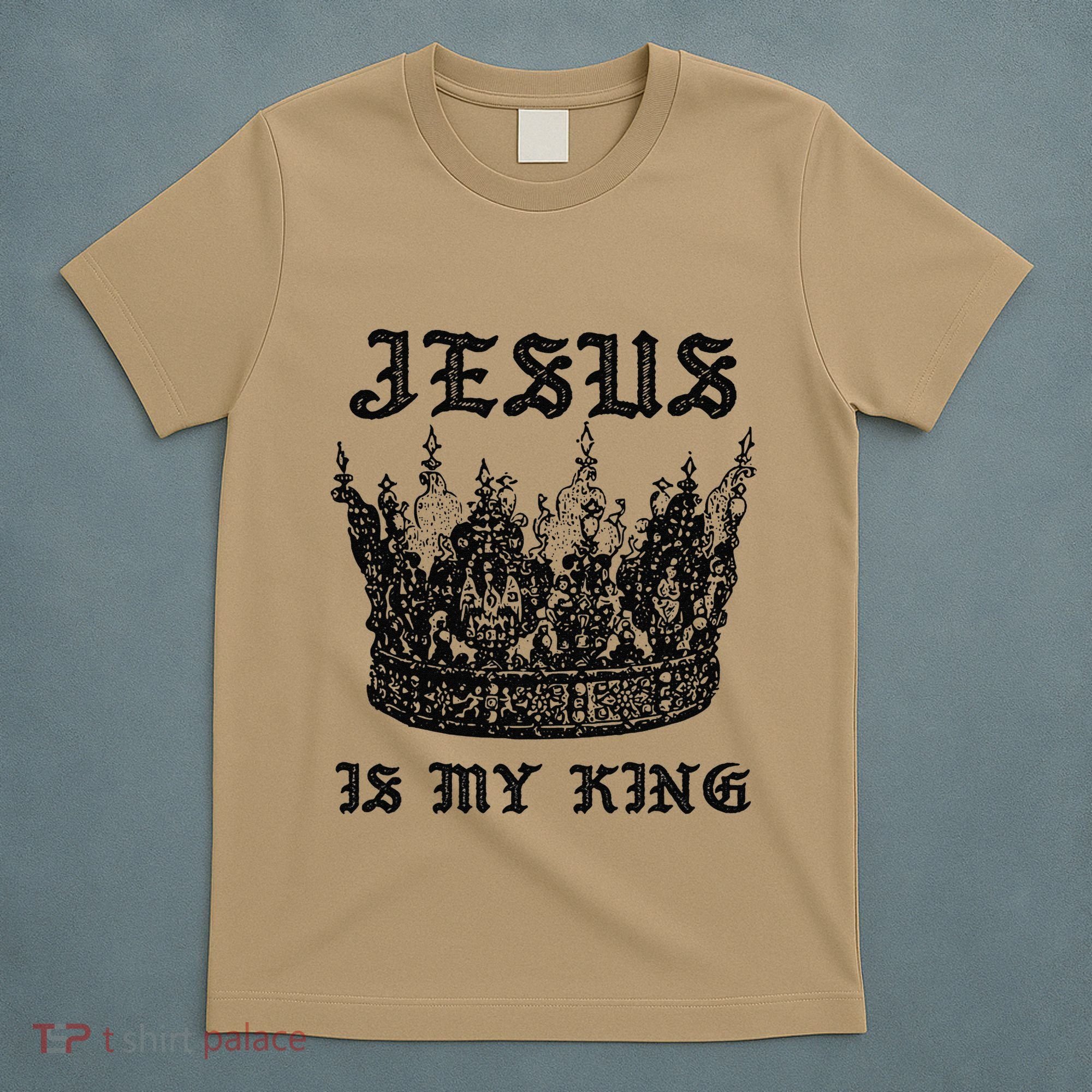 Jesus Is My King Funny Saying Christian Bible Faith T-Shirt