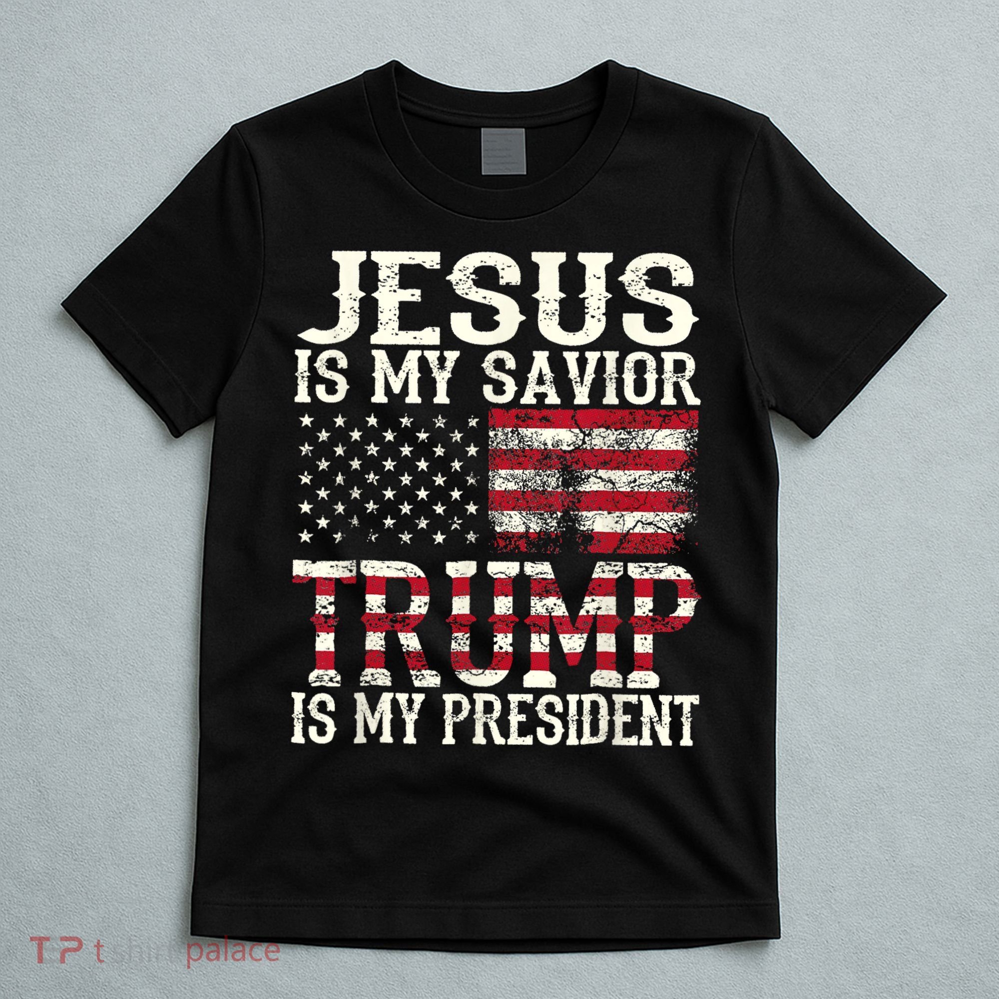 Jesus Is My Savior Trump Is My President 2024 Christian T-Shirt