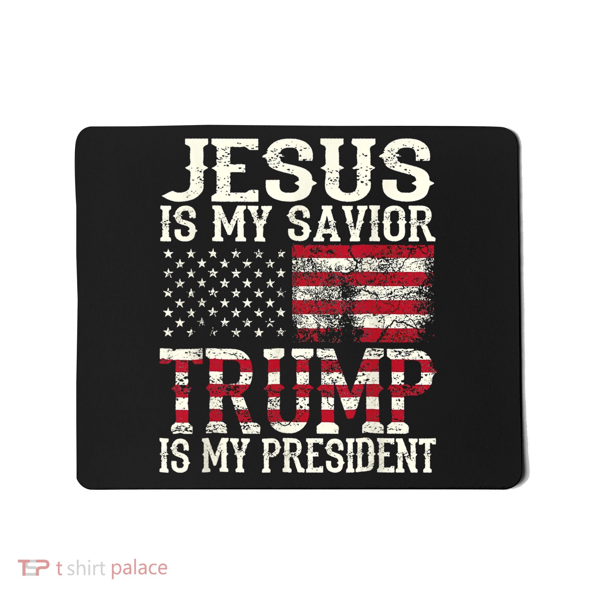 Jesus Is My Savior Trump Is My President 2024 Christian Mousepad