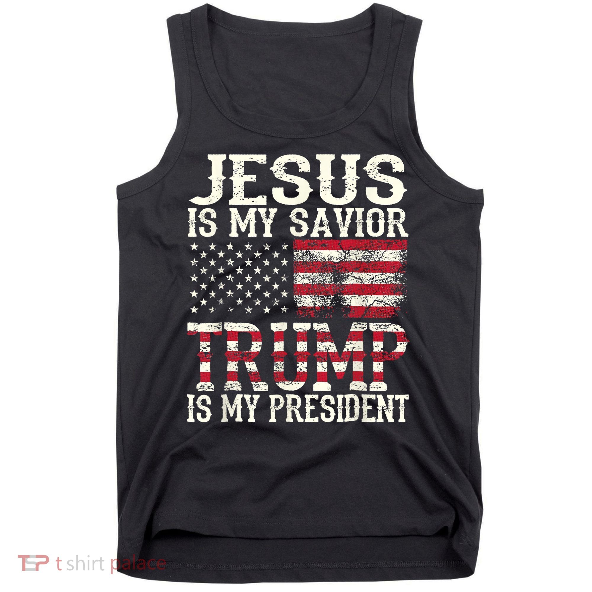 Jesus Is My Savior Trump Is My President 2024 Christian Tank Top