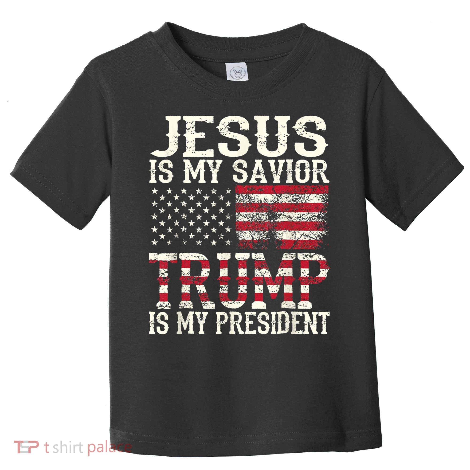 Jesus Is My Savior Trump Is My President 2024 Christian Toddler T-Shirt