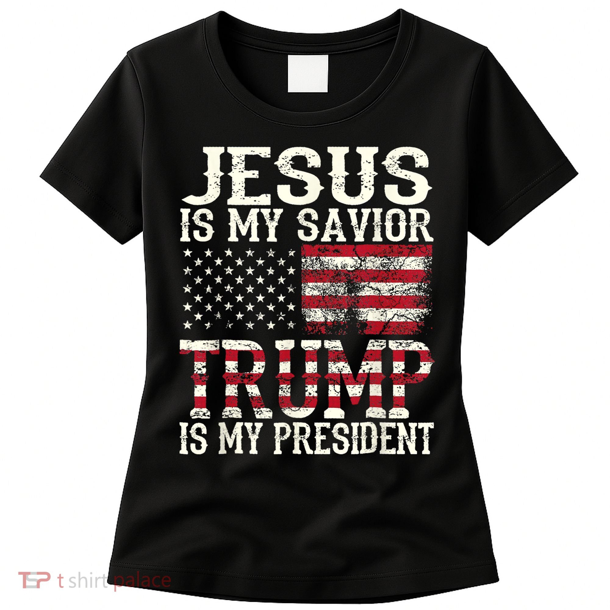 Jesus Is My Savior Trump Is My President 2024 Christian Women's T-Shirt