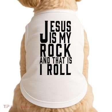 Jesus Is My Rock And Thats How I Roll Doggie Tank