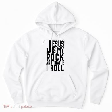 Jesus Is My Rock And Thats How I Roll Hoodie