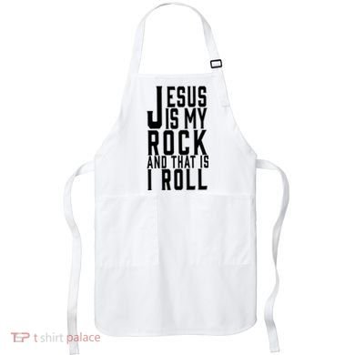 Jesus Is My Rock And Thats How I Roll Apron