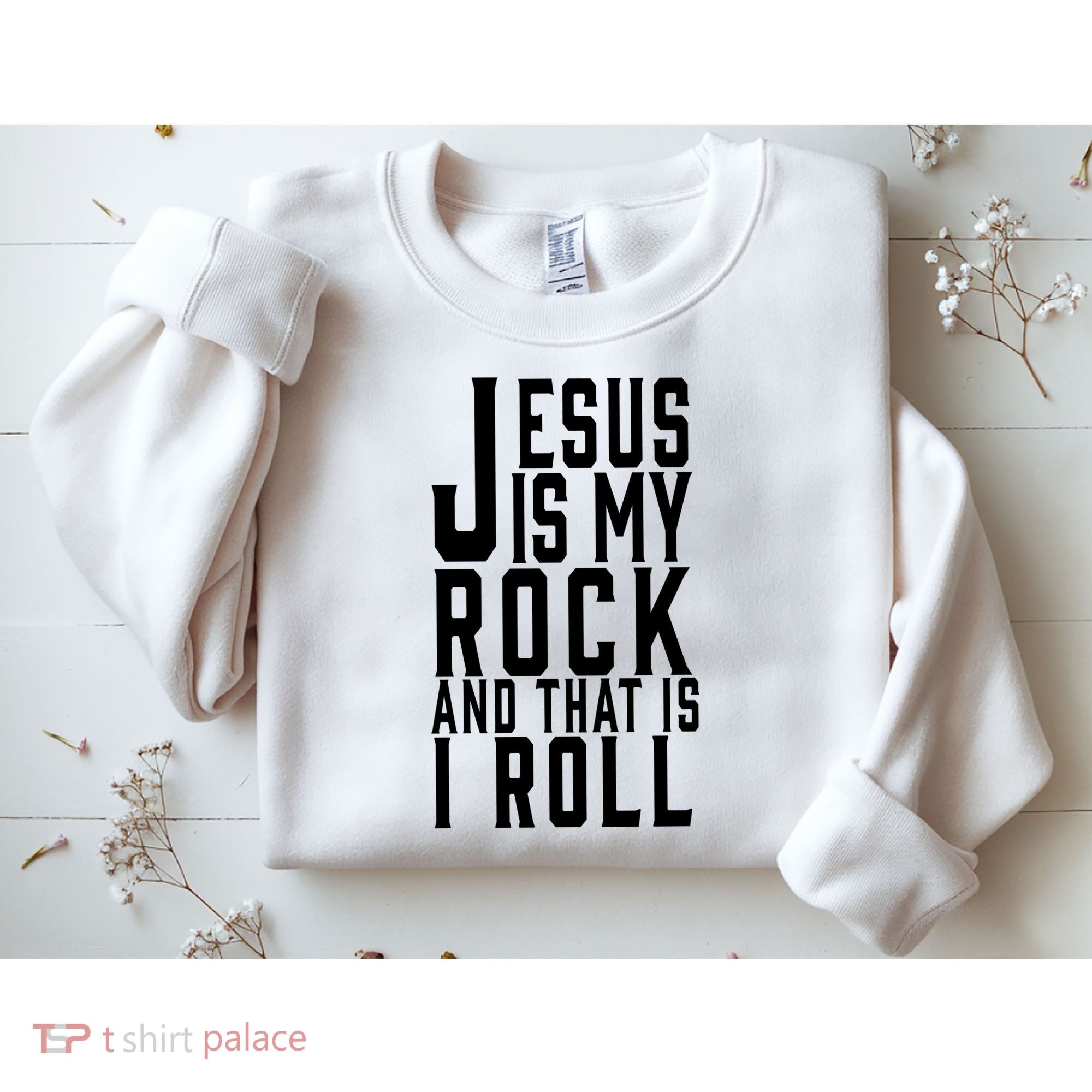 Jesus Is My Rock And Thats How I Roll Sweatshirt