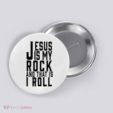 Jesus Is My Rock And Thats How I Roll Button