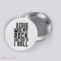 Jesus Is My Rock And Thats How I Roll Button thumb 0