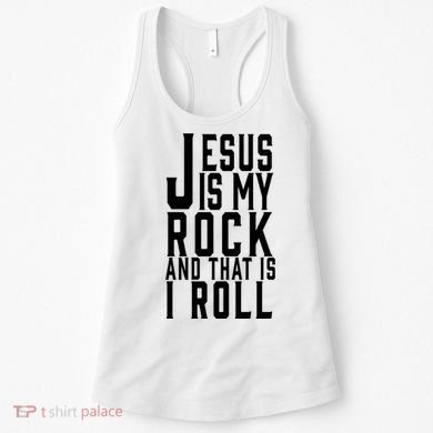 Jesus Is My Rock And Thats How I Roll Women's Tank Top