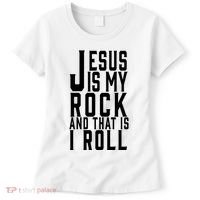 Jesus Is My Rock And Thats How I Roll Women's T-Shirt thumb 0