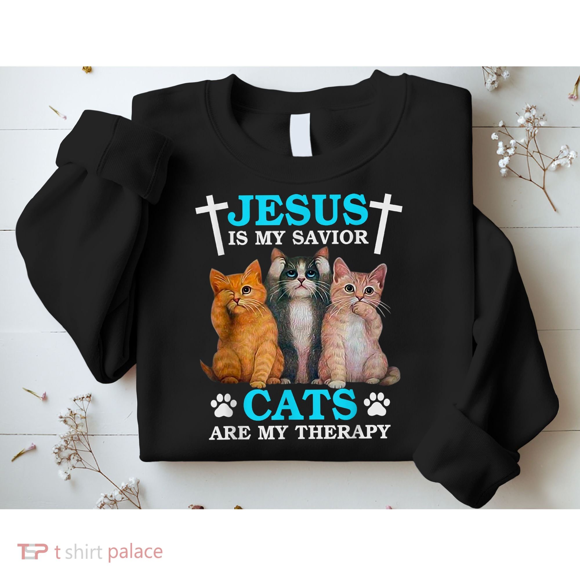 Jesus Is My Savior Cats Are My Therapy Christian Funny Cat Sweatshirt