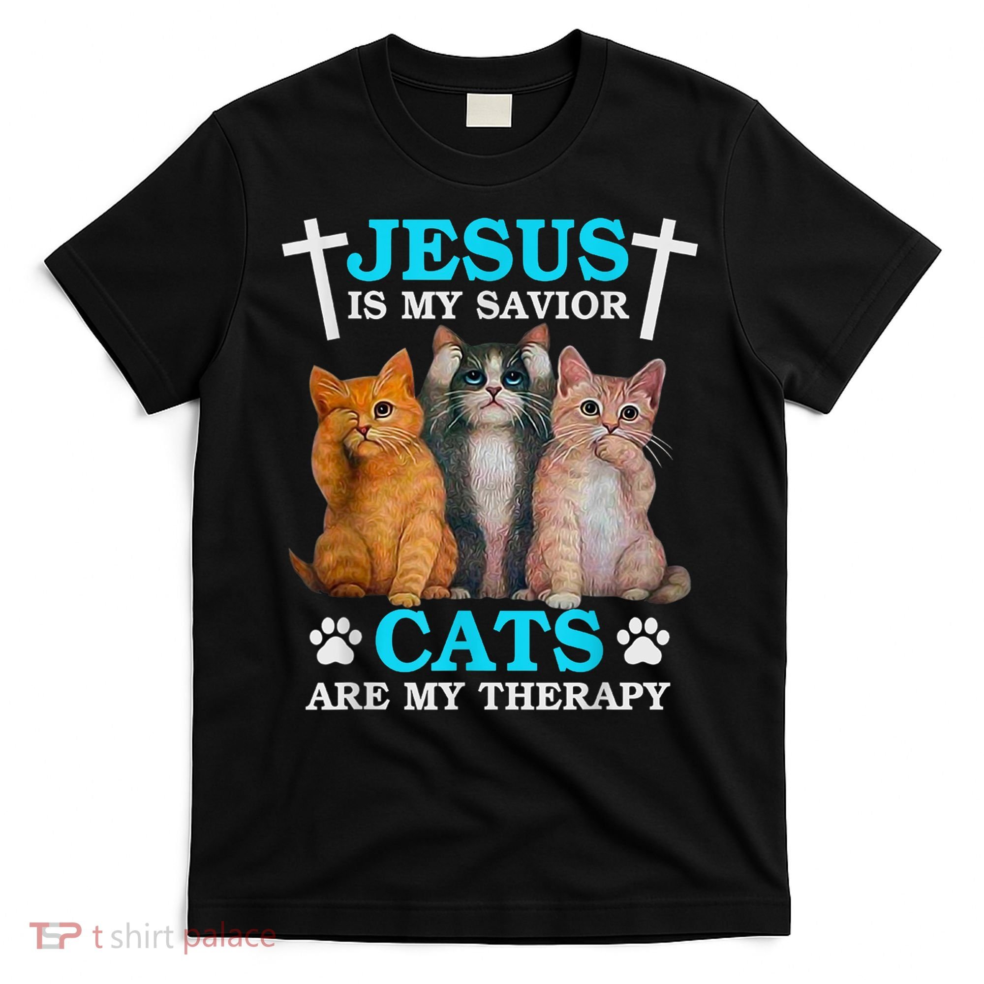 Jesus Is My Savior Cats Are My Therapy Christian Funny Cat T-Shirt
