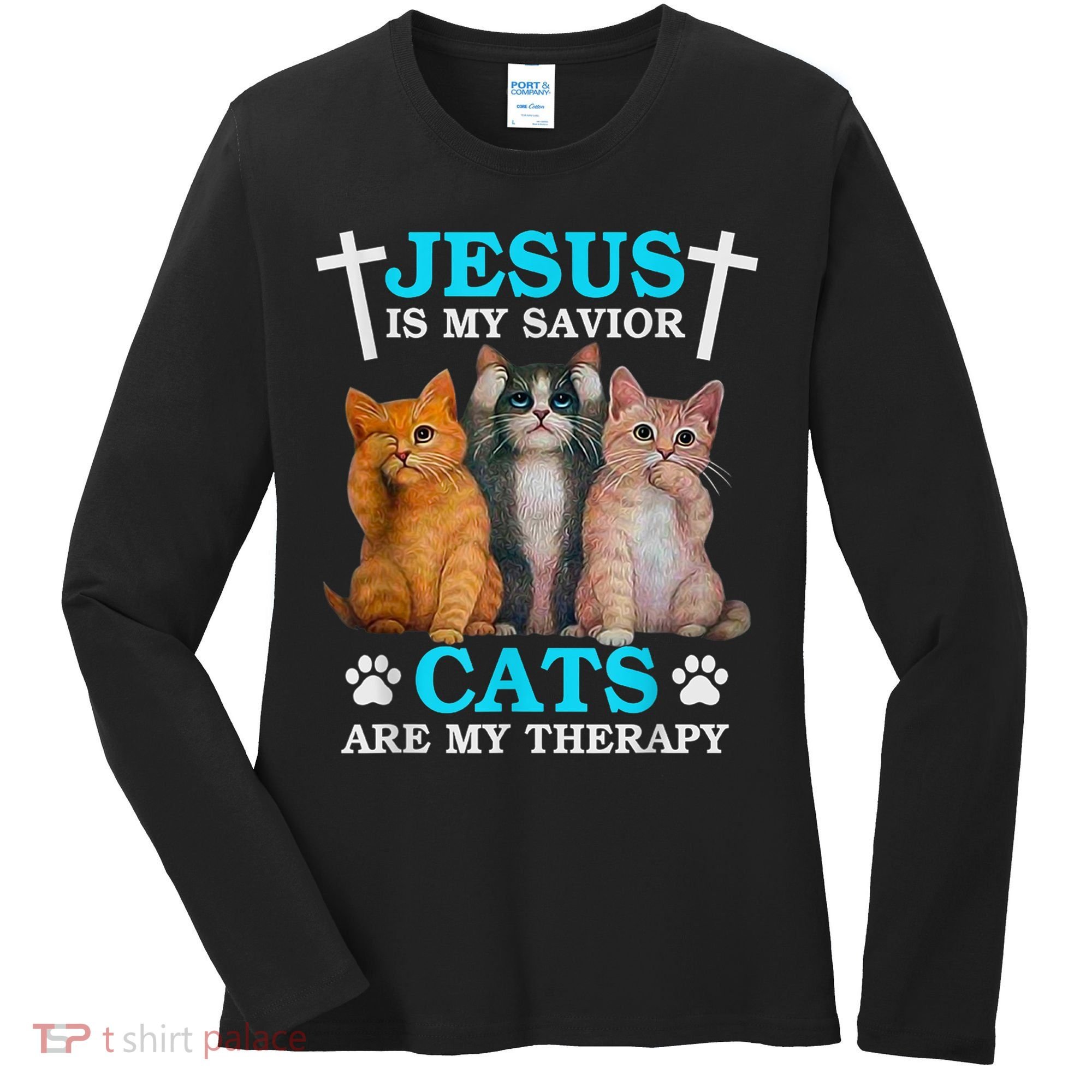 Jesus Is My Savior Cats Are My Therapy Christian Funny Cat Women's Long Sleeve Shirt