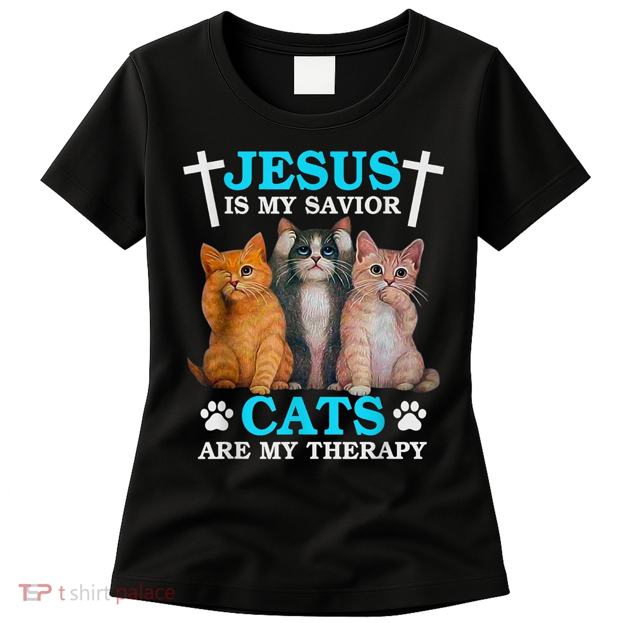 Jesus Is My Savior Cats Are My Therapy Christian Funny Cat Women's T-Shirt