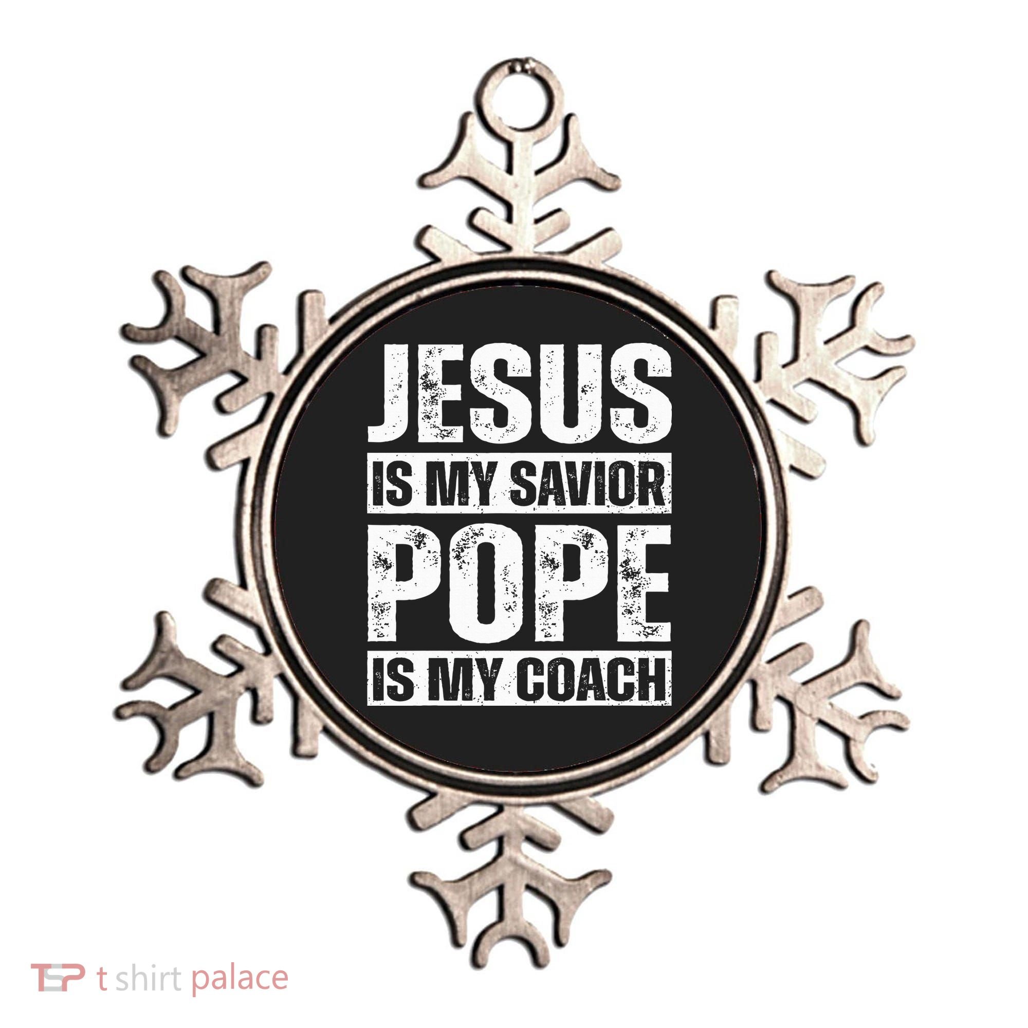 Jesus Is My Savior Pope Is My Coach Christian Ornament