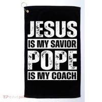 Jesus Is My Savior Pope Is My Coach Christian Golf Towel thumb 0