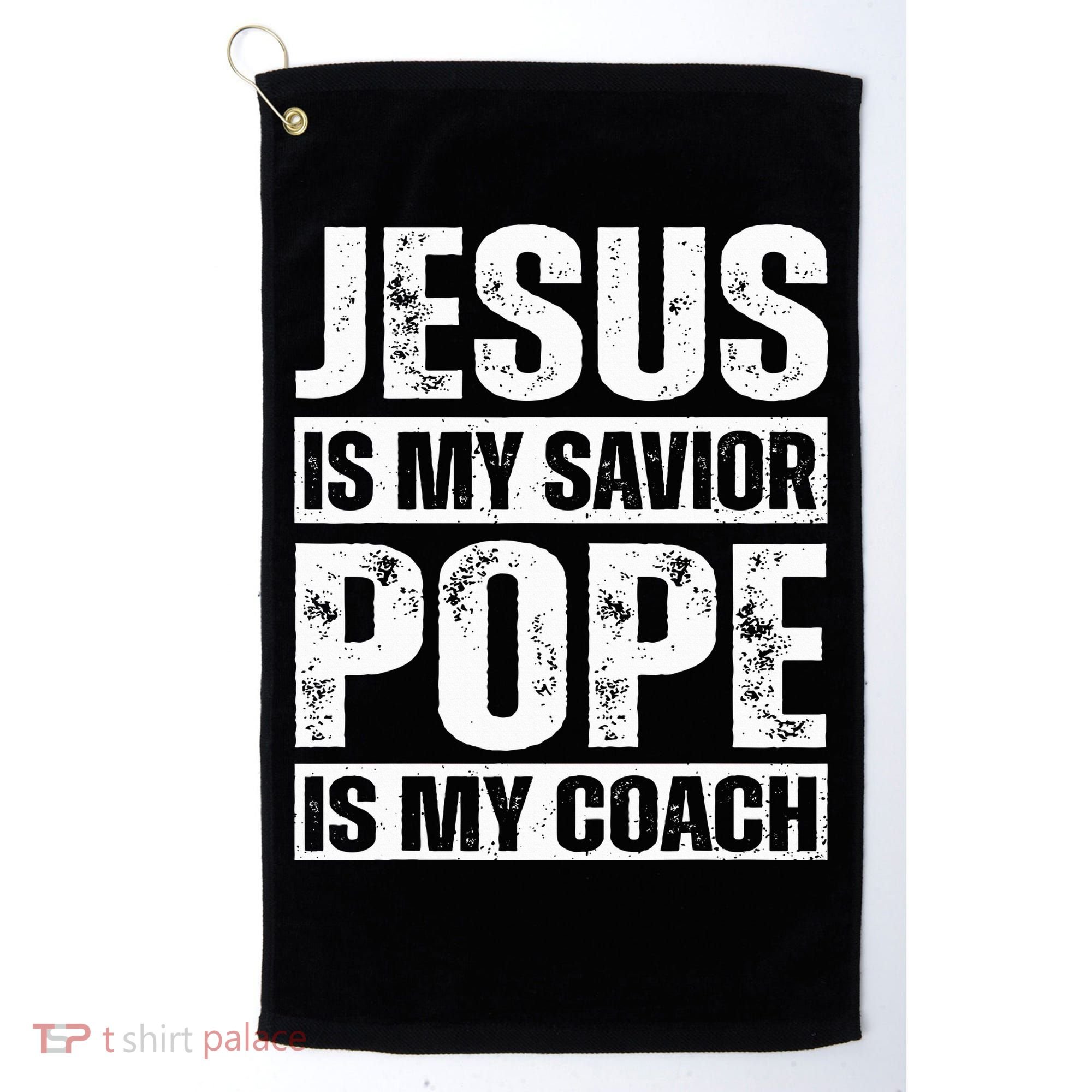 Jesus Is My Savior Pope Is My Coach Christian Golf Towel