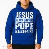 Jesus Is My Savior Pope Is My Coach Christian Hoodie thumb 2