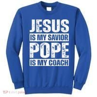 Jesus Is My Savior Pope Is My Coach Christian Sweatshirt thumb 0