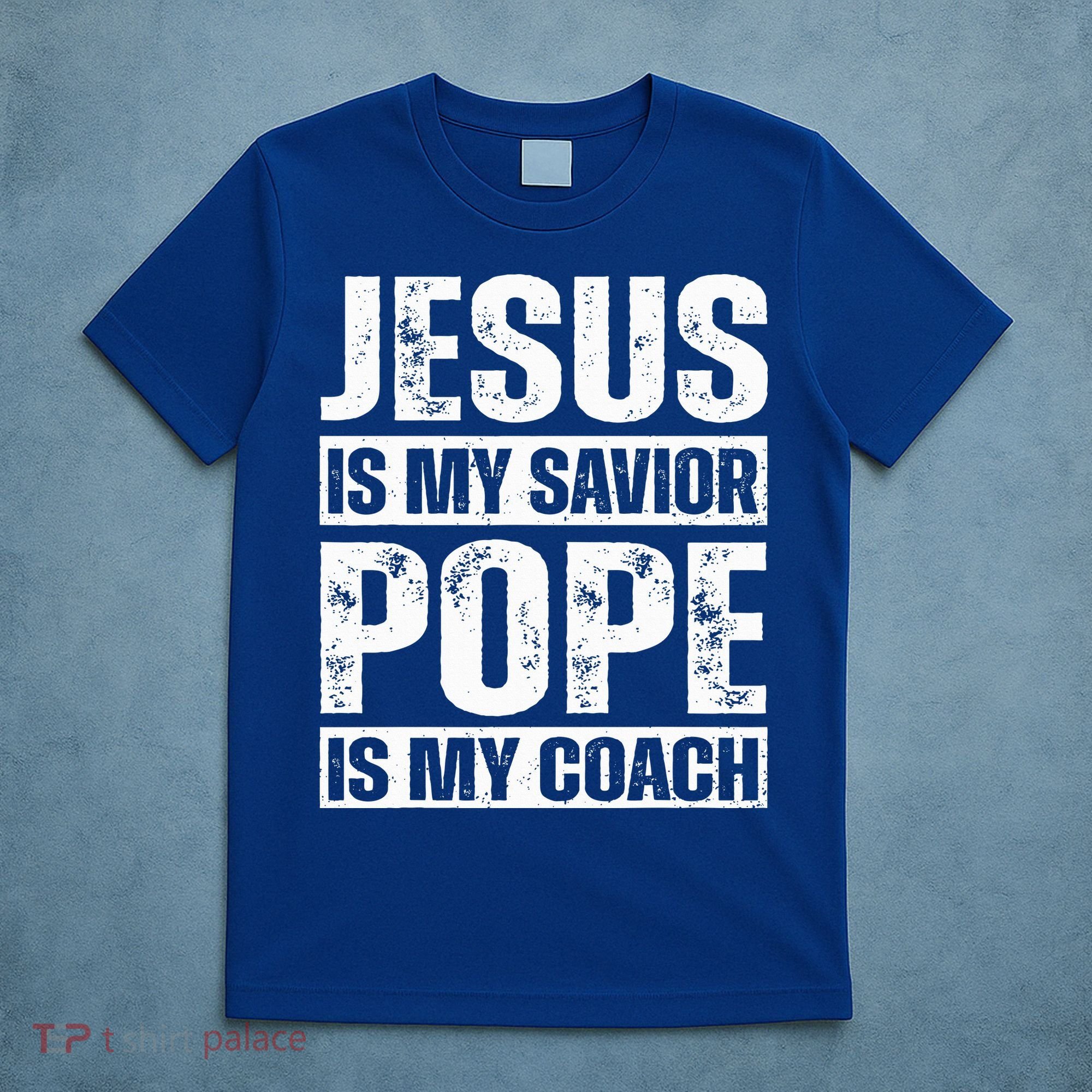 Jesus Is My Savior Pope Is My Coach Christian T-Shirt