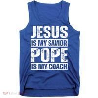 Jesus Is My Savior Pope Is My Coach Christian Tank Top thumb 0