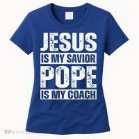 Jesus Is My Savior Pope Is My Coach Christian Women's T-Shirt thumb 0
