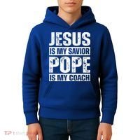 Jesus Is My Savior Pope Is My Coach Christian Kids Hoodie thumb 4