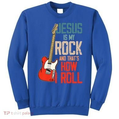 Jesus Is My Rock And That Is How I Roll Christian Sweatshirt