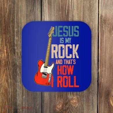 Jesus Is My Rock And That Is How I Roll Christian Coaster