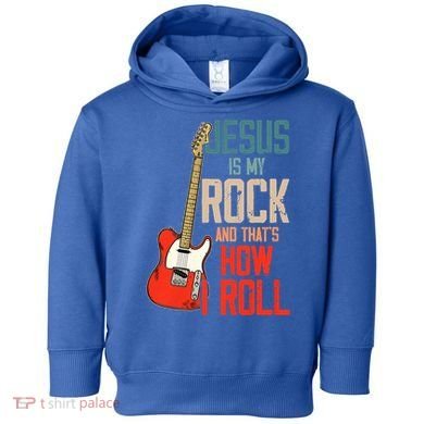 Jesus Is My Rock And That Is How I Roll Christian Toddler Hoodie