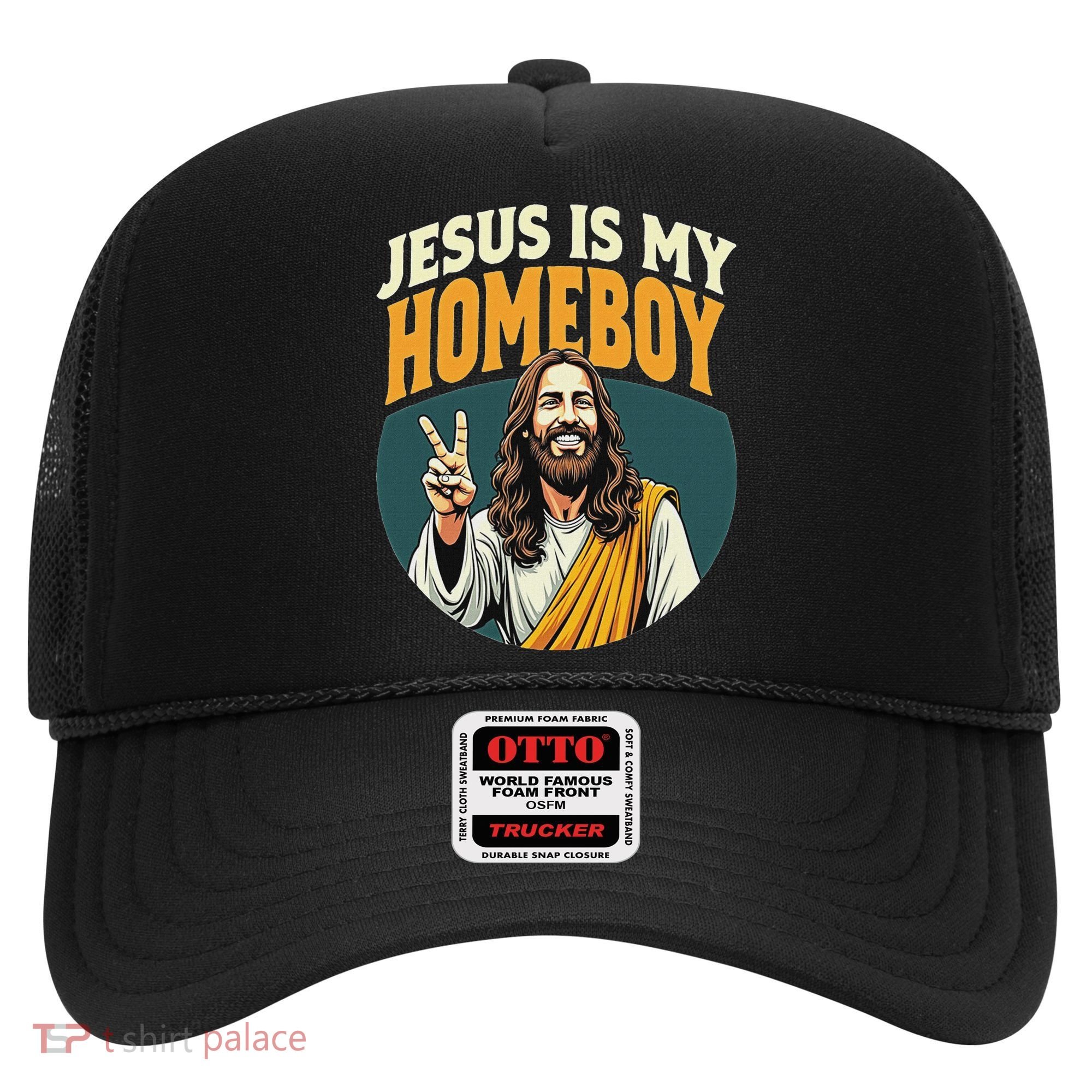 Jesus Is My Homeboy Hat